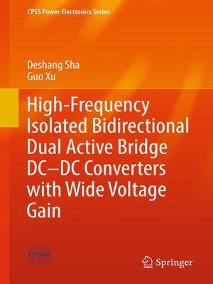 cover image of High-Frequency Isolated Bidirectional Dual Active Bridge DC–DC Converters with Wide Voltage Gain